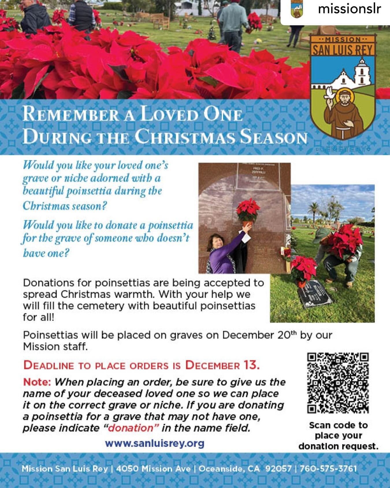 Repost &bull; @missionslr
.
You can remember a loved one this Holiday Season with the gift of poinsettias placed on their final resting place. Delivered by Mission San Luis Rey Staff, you may also donate to have them placed for those without loved on