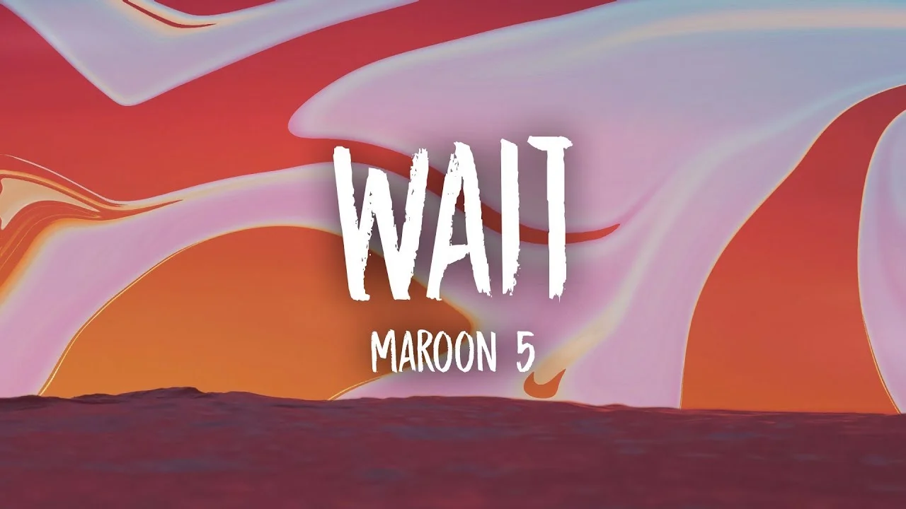 Maroon 5 - Wait (Audio) - (SMOKING HOT RECORD)