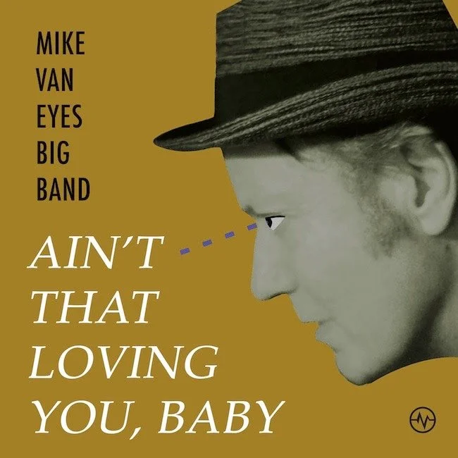 Mike Van Eyes Doubles Down With the Soul-Fueled “Ain’t That Loving You, Baby” 