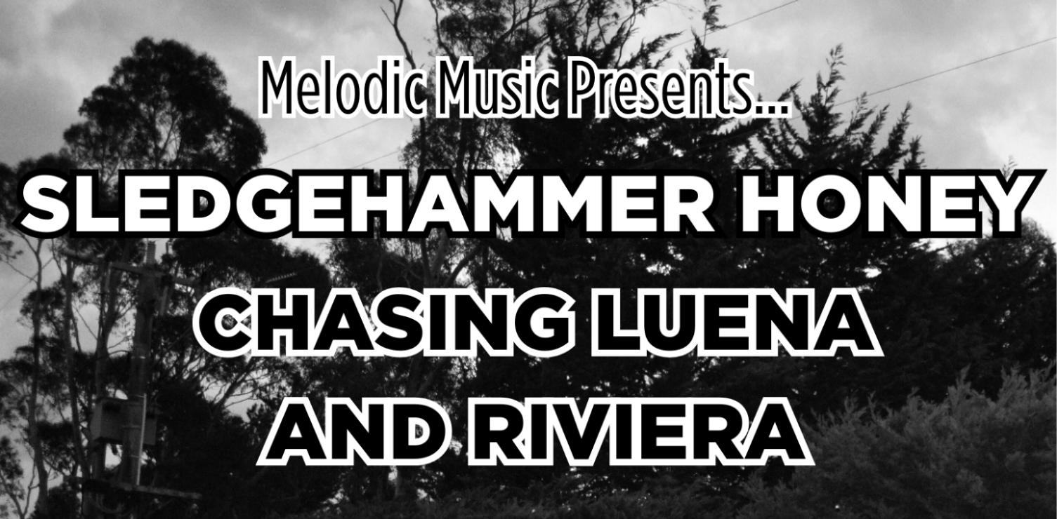 Sledgehammer Honey at The Retreat Hotel Brunswick w/ Chasing Luena and Riviera