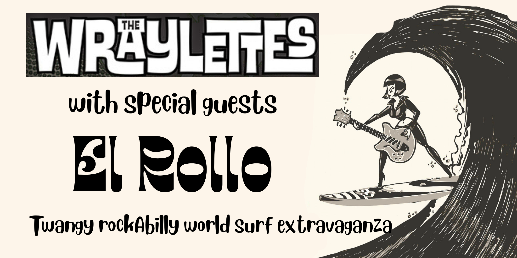 The Wraylettes w/ El Rollo