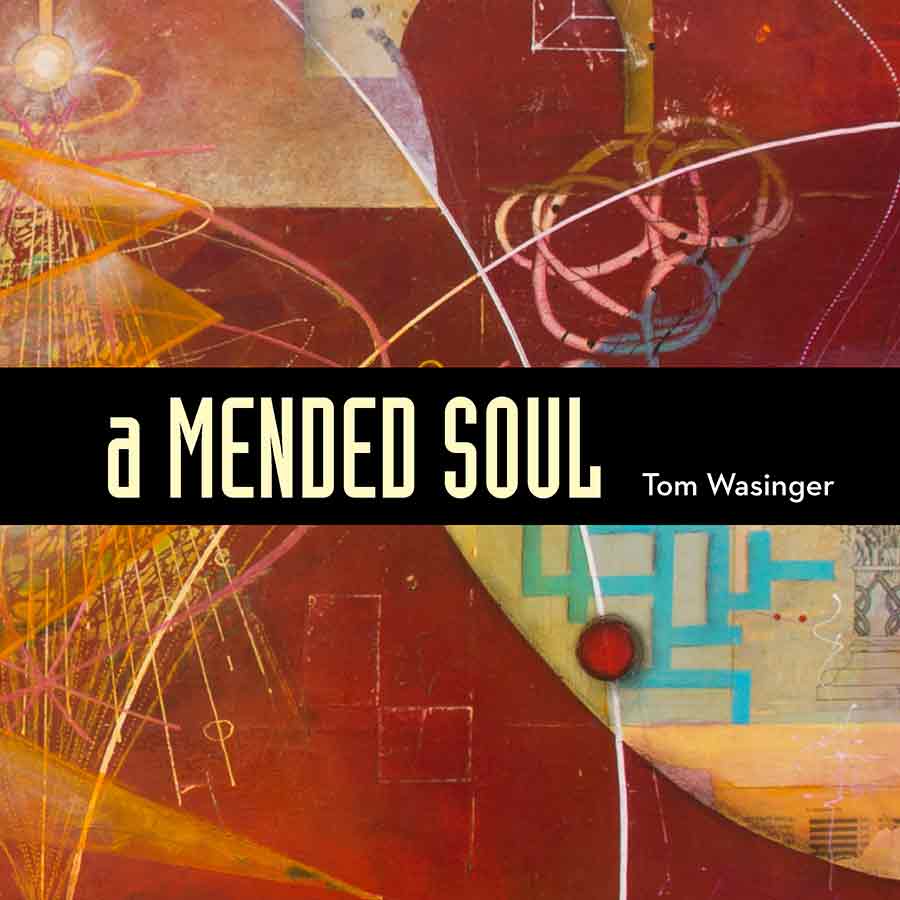 Tom-Wasinger-A-Mended-Soul-cov-final-OPweb.jpg