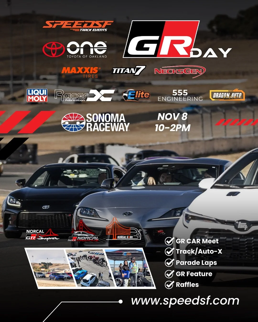 This Saturday, Nov 8th, we return to Sonoma Raceway for GR Day!
Join us for a full day celebrating the Toyota GR community &mdash; with parade laps, vendors, raffles, and on-track action all lined up.

Whether you&rsquo;re driving, spectating, or con