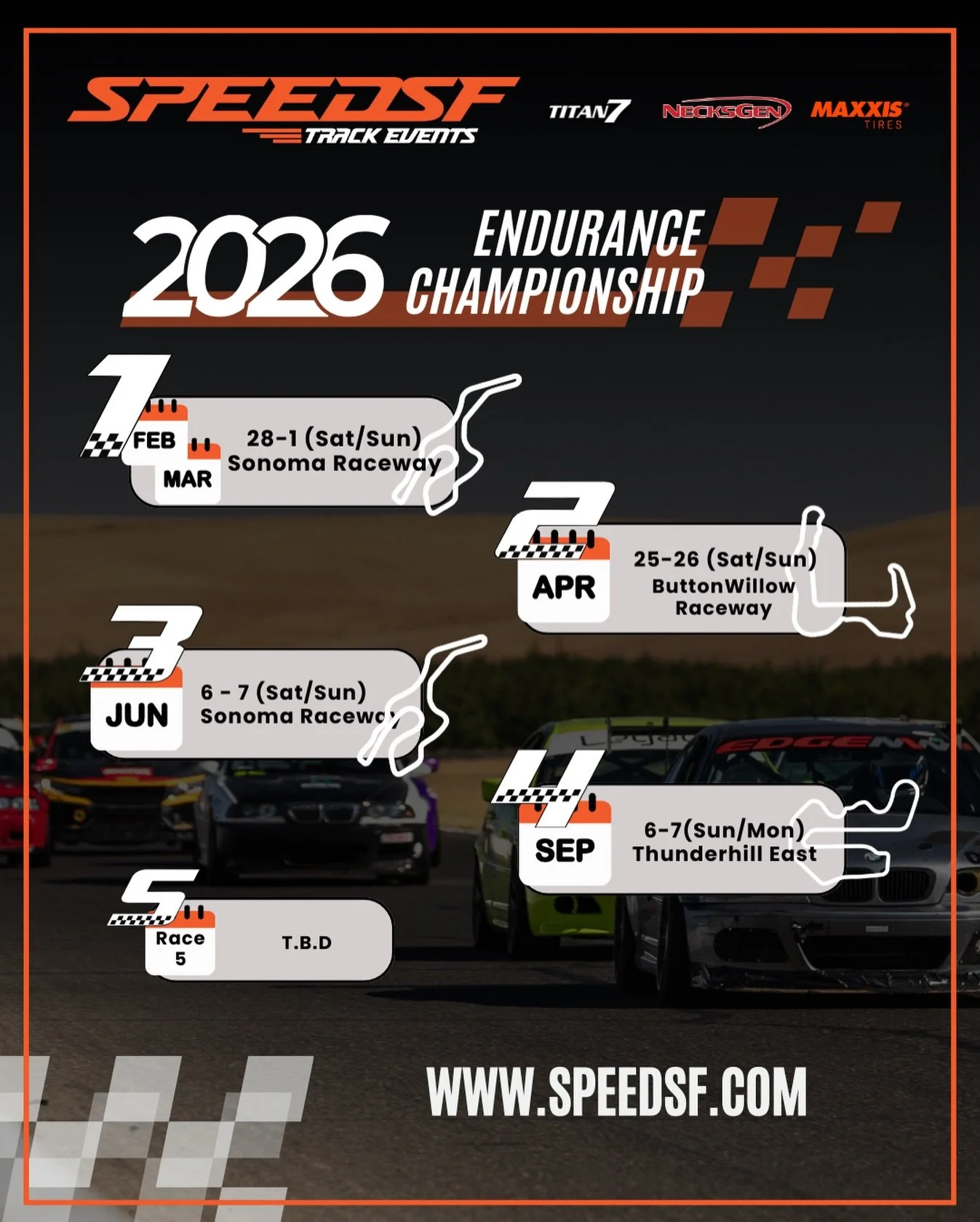 The 2026 SpeedSF Endurance Championship is here.

Five rounds. Multiple tracks. One championship.
From Sonoma to Buttonwillow to Thunderhill, the 2026 endurance season is set &mdash; built for teams ready to race smart, drive hard, and commit for the