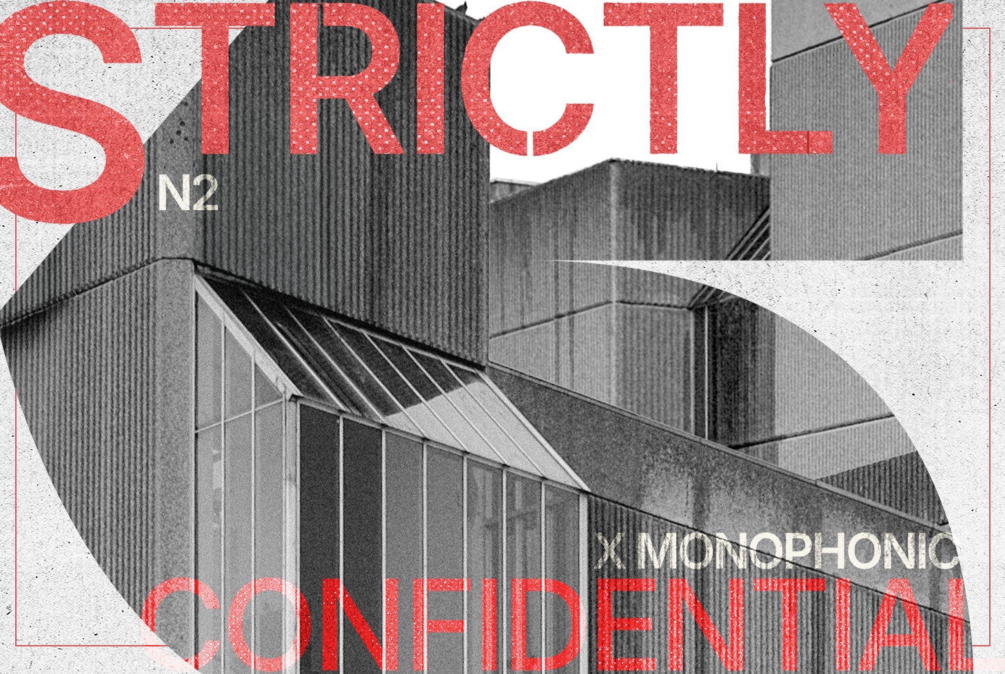 Strictly Confidential x Monophonic - N2