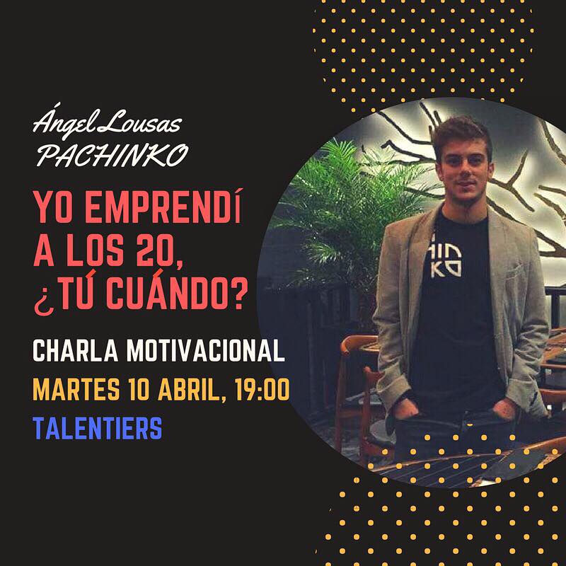 "Yo emprendí a los 20, ¿tú cuándo?" charla motivacional en Talentiers