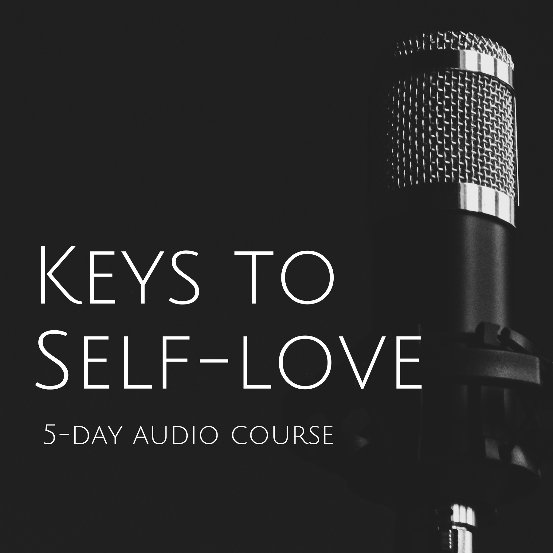 Keys to Self Love Audio Course