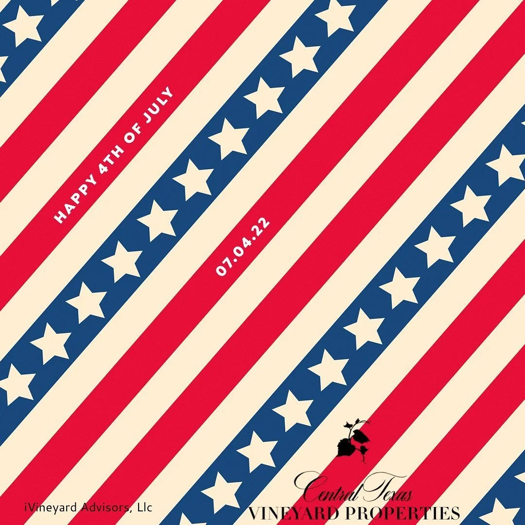 Wishing you a Happy Independence Day. Cara A. Collier - Central Texas Vineyards &amp; iVineyard Advisors.