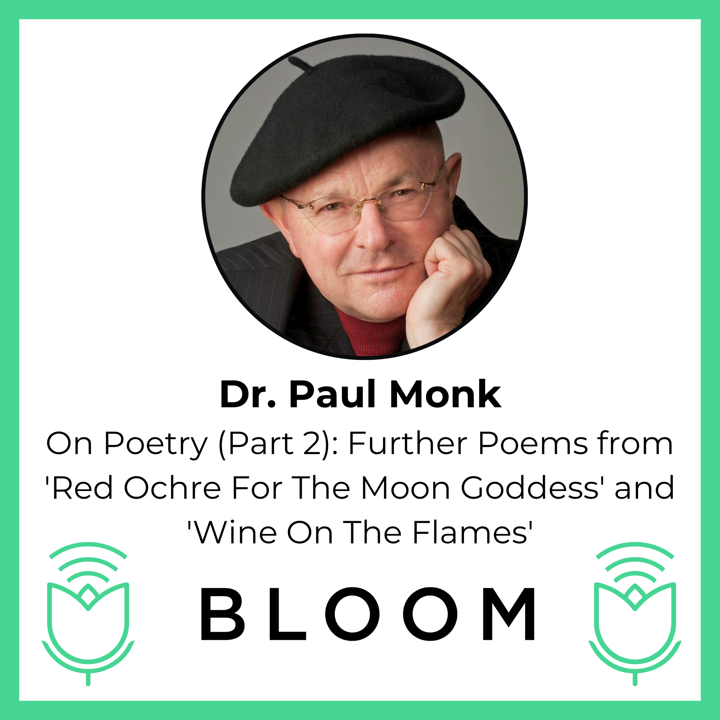 Dr. Paul Monk on Poetry (Part 2): Further poems from 'Red Ochre For The Moon Goddess' and 'Wine On The Flames'