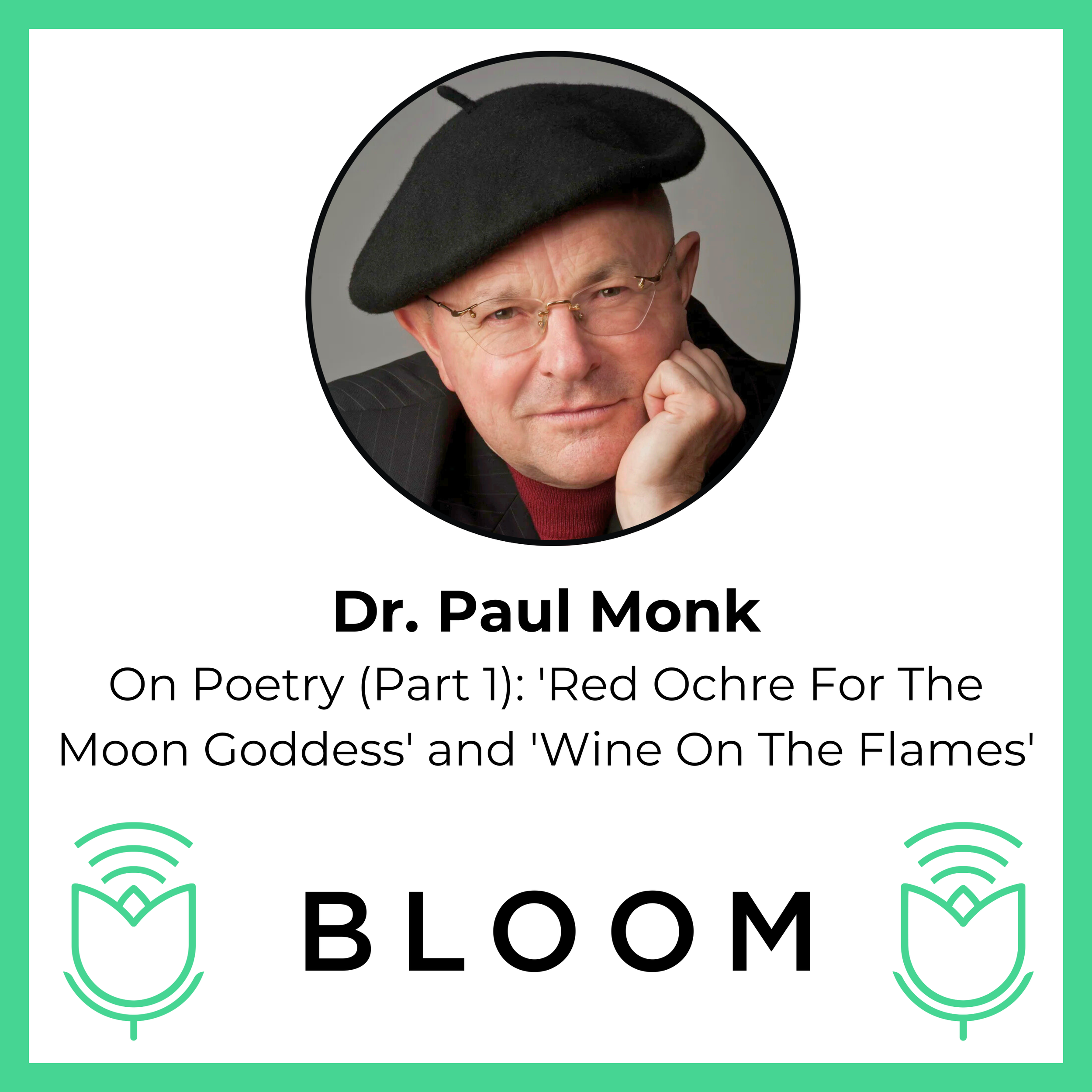 Dr. Paul Monk on Poetry (Part 1): 'Red Ochre For The Moon Goddess' and 'Wine On The Flames'