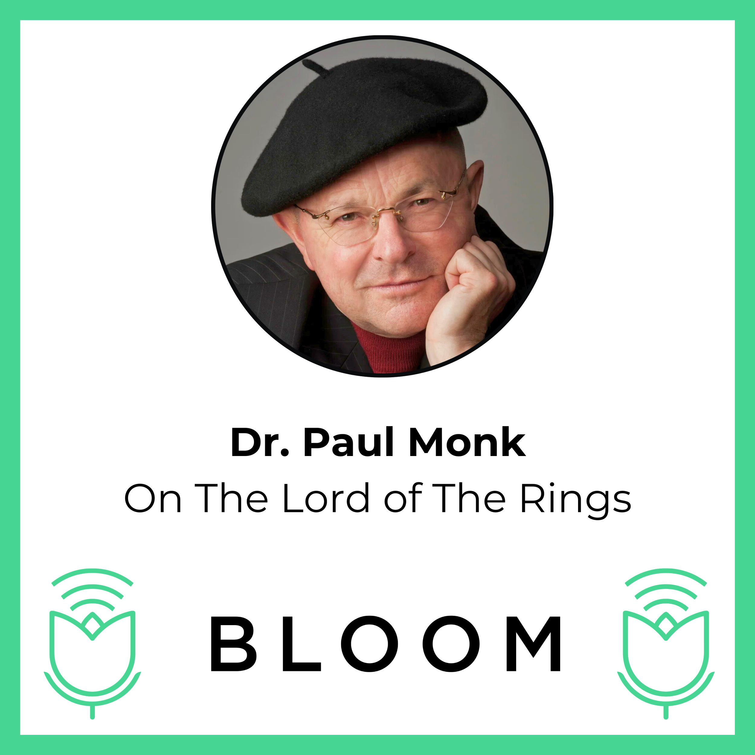 Dr. Paul Monk on The Lord of The Rings
