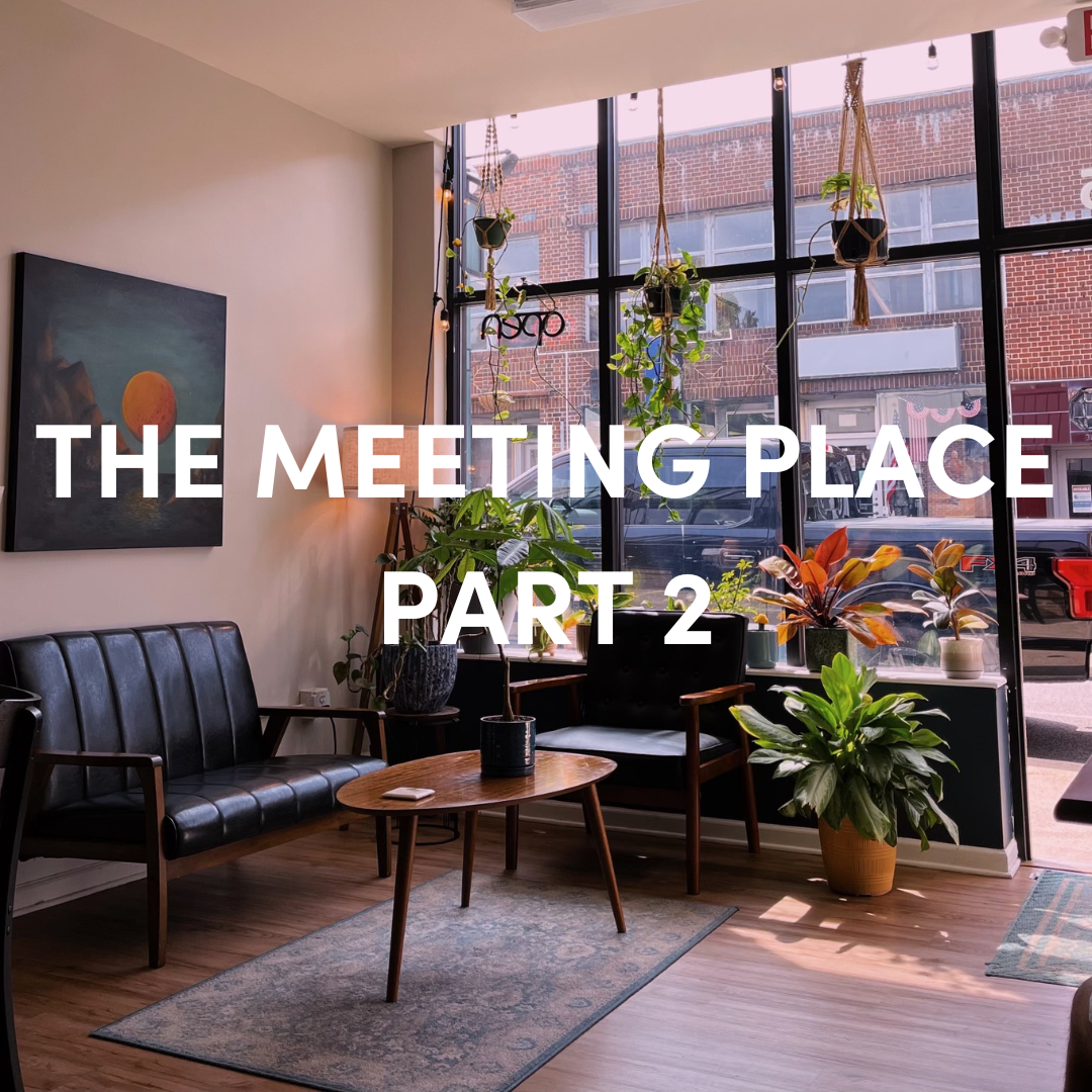 The Meeting Place - Part 2