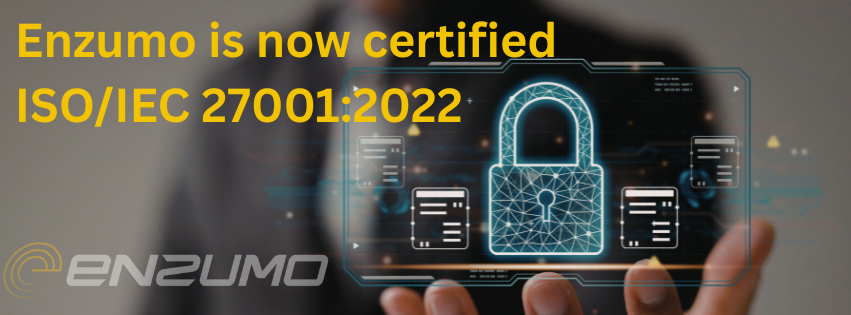 Enzumo is now ISO/IEC 27001:2022 Certified