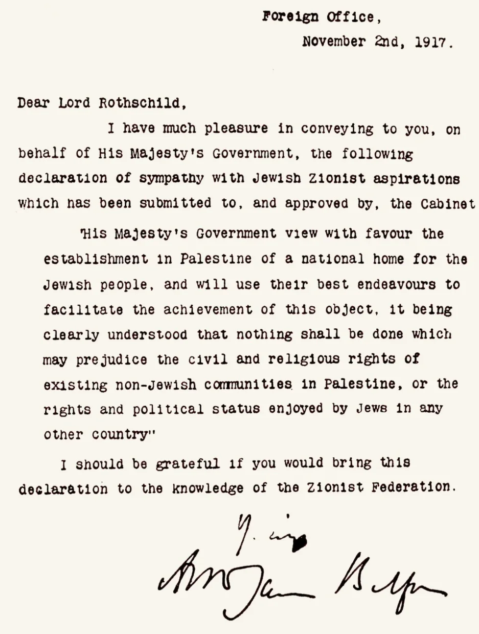 The original text of the declaration in a letter from Foreign Secretary Arthur Balfour to Baron Edmond de Rothschild. 
