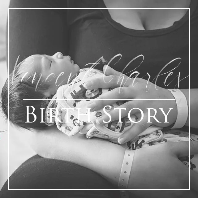 Vincent Charles | Birth Story