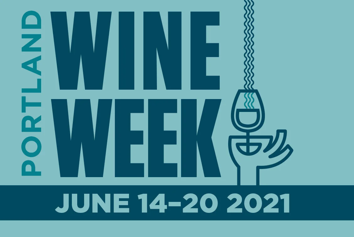 Portland Wine Week, June 14-20, 2021