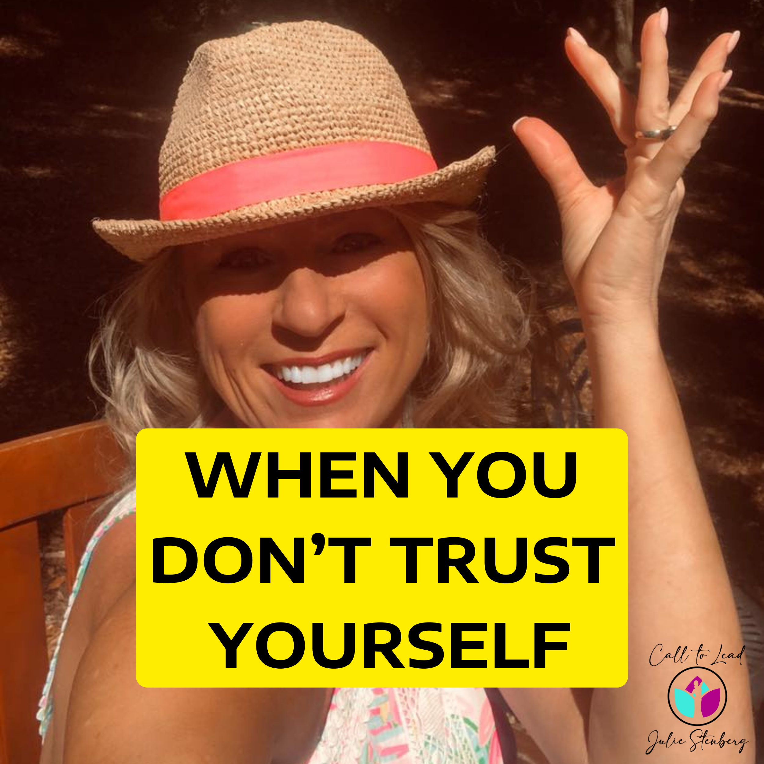 WHEN YOU DON’T TRUST YOURSELF