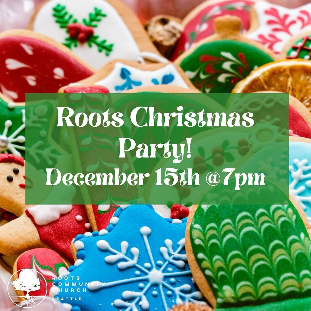 The Roots Christmas party is THIS FRIDAY! 🎉 Join us for a white elephant gift exchange 🐘, cookie competition (open to all attendees) 🍪, and fun fellowship 👨&zwj;👩&zwj;👦&zwj;👦. 7pm at the Roots Ministry HUB. See you there!

#seattlechurch #root