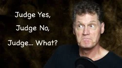 161 SNS: Judge Yes, Judge No, Judge... What?