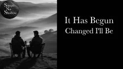 142 SNS: It Has Begun Changed I'll Be
