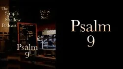 077 SNS: Psalm 9,  A Loving Judge?
