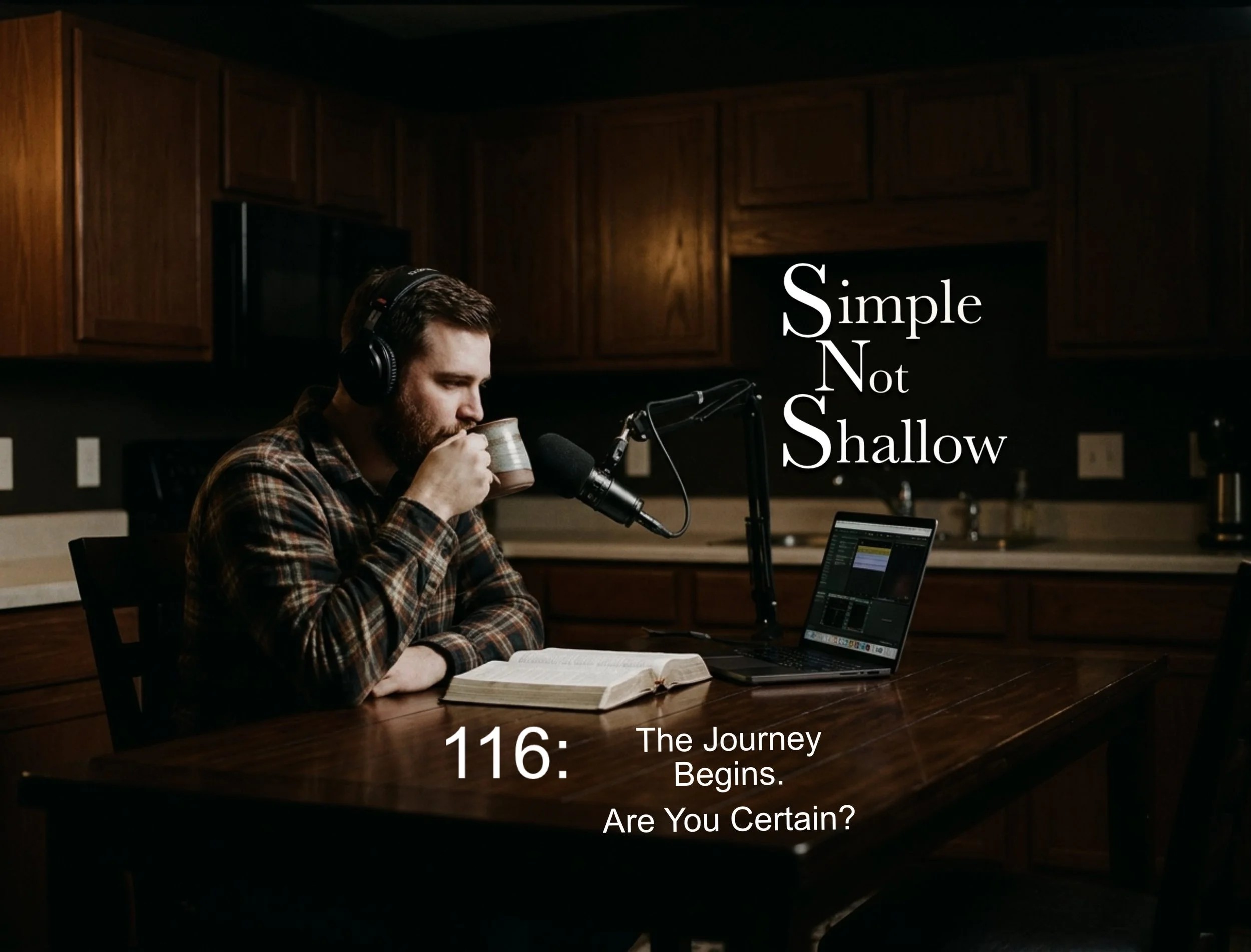 SNS 116: The Journey Begins: Are You Certain You Are A Redeemed Child of God?