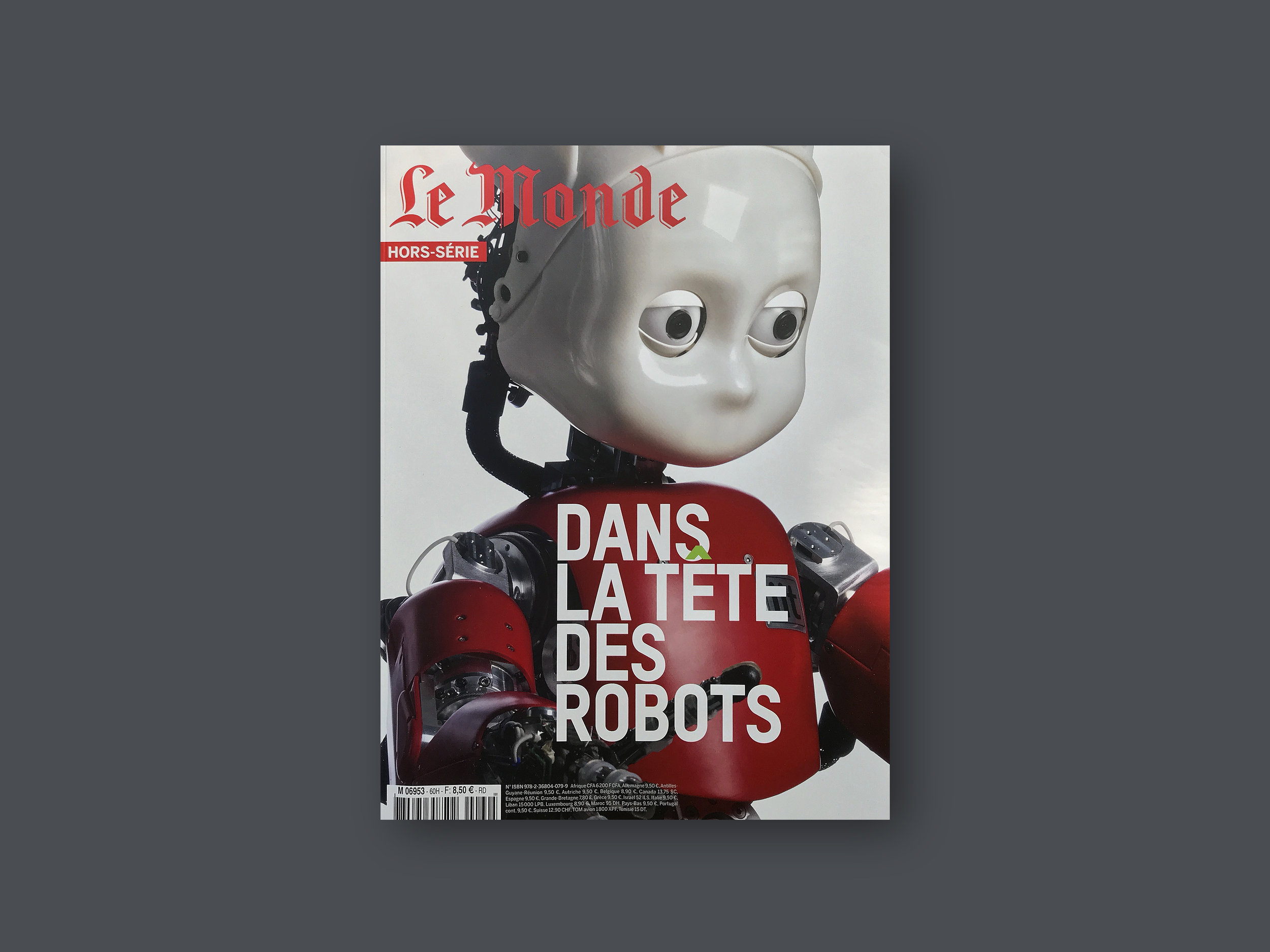   2018 Le Monde,  (FR) Issue May, 'Dans La Têt e  Des Robots' 