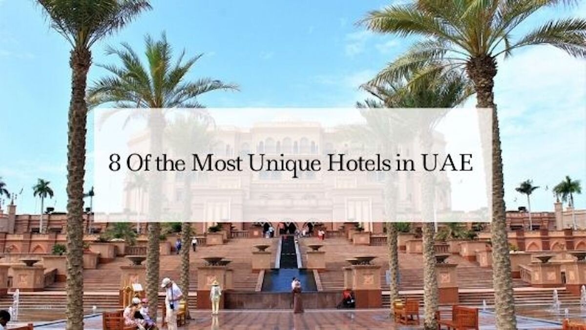 8 Of the Most Unique Hotels in UAE 