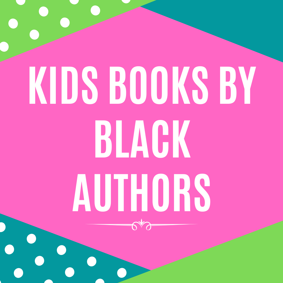 Kids Books by Black Authors