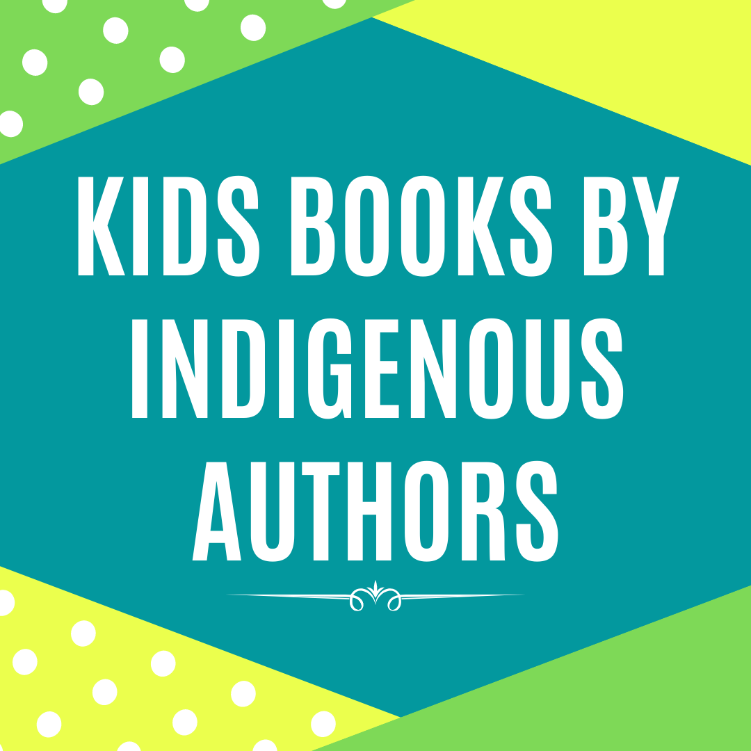 Kids Books by Indigenous Authors