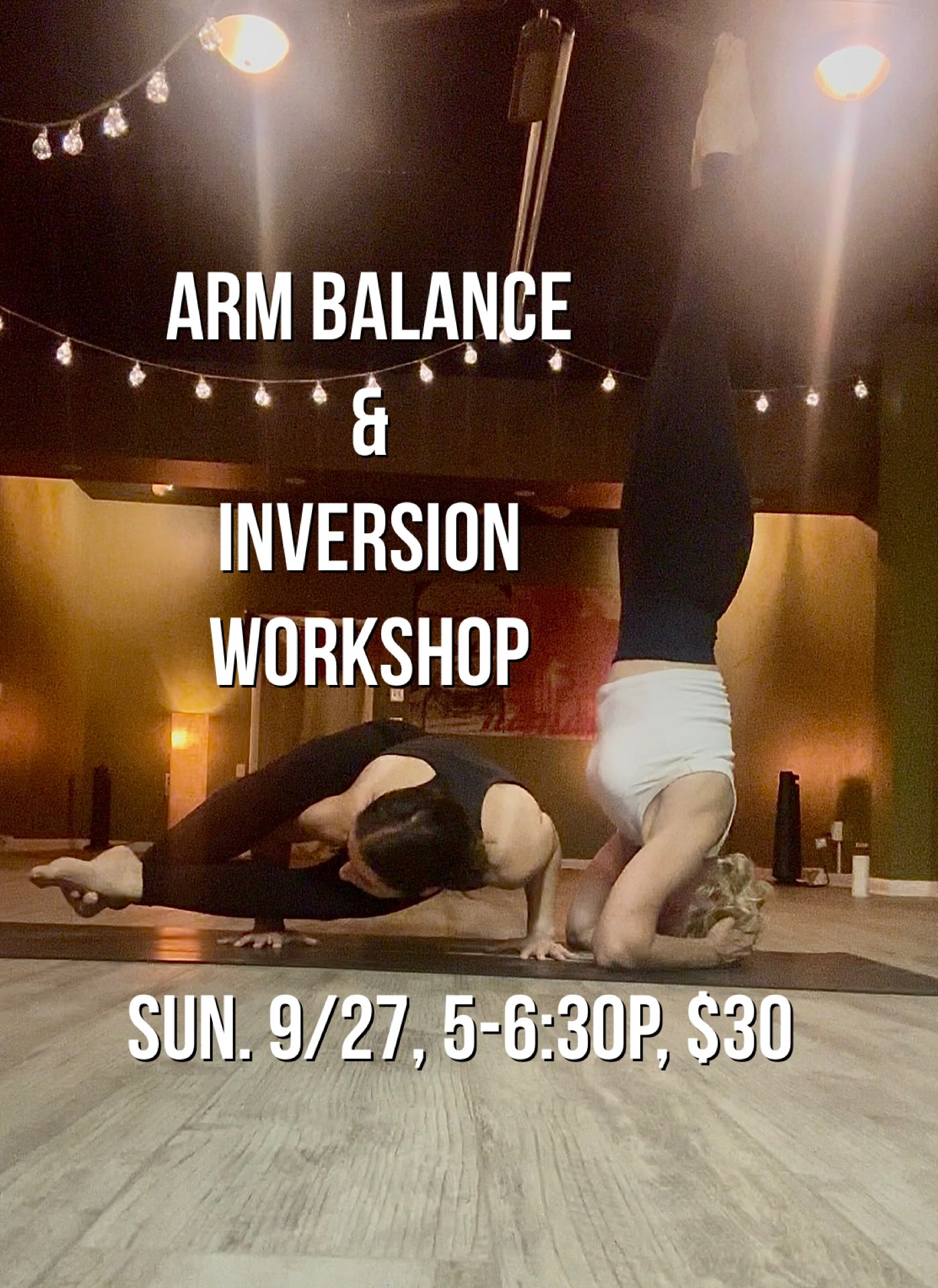 Arm Balance &amp; Inversion Workshop $30