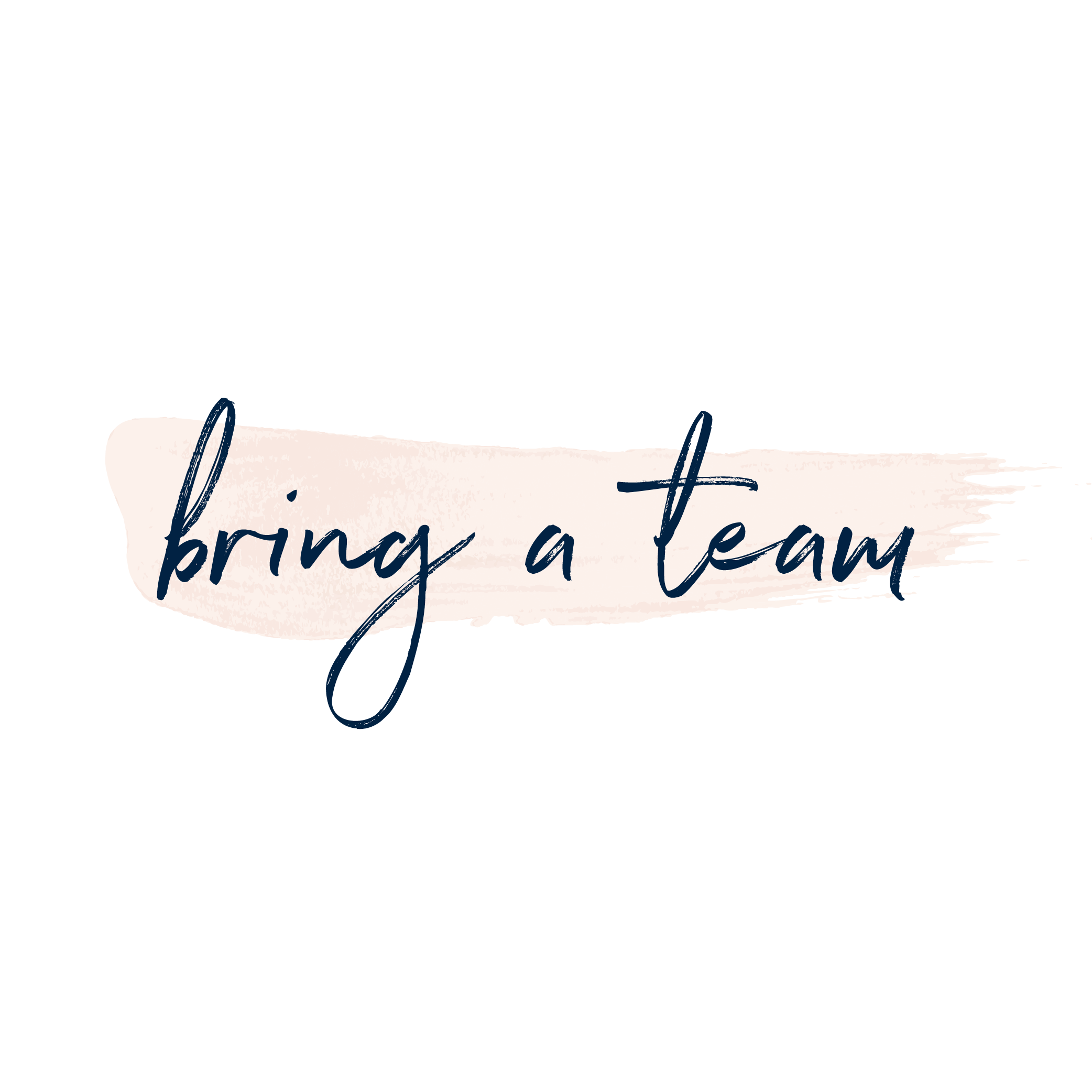bring a team (Copy)