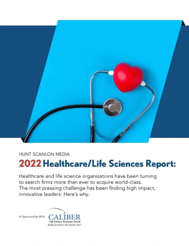 Hunt Scanlon Media’s 2022 Healthcare/Life Sciences Talent Leadership Report