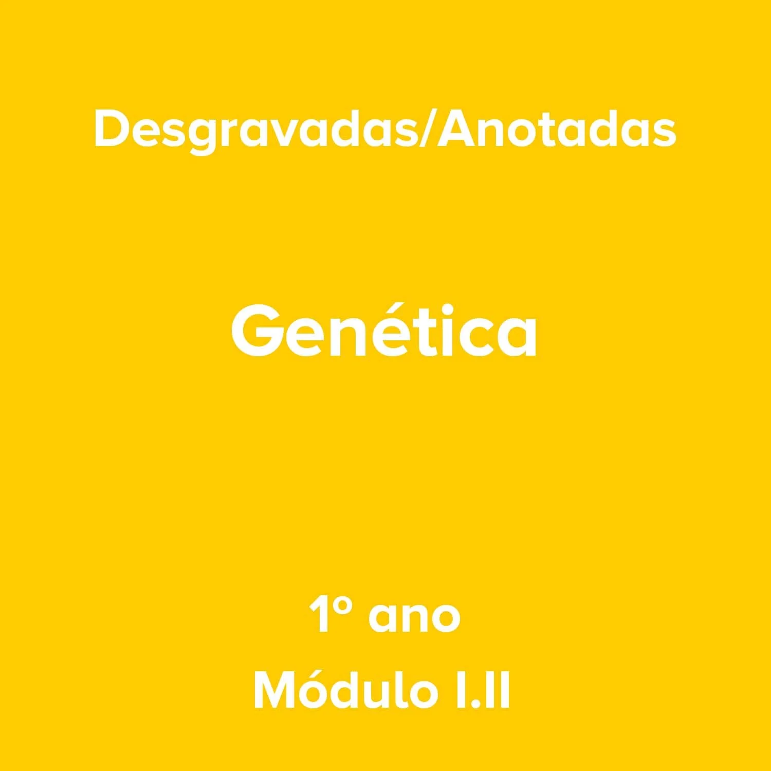 1º ano_Genética_Módulo I.II.jpg