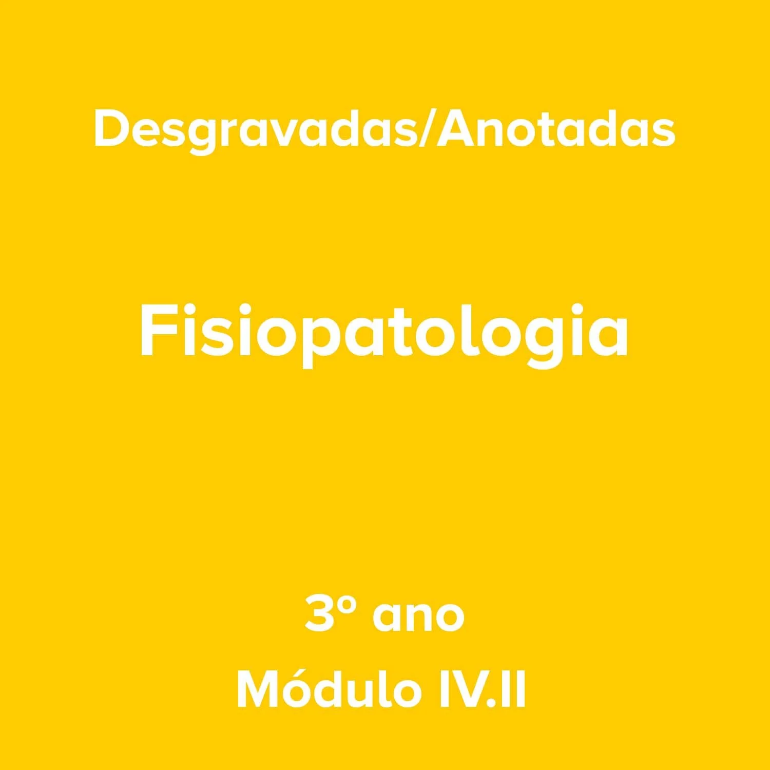3º ano_Fisiopatologia_Módulo IV.II.jpg