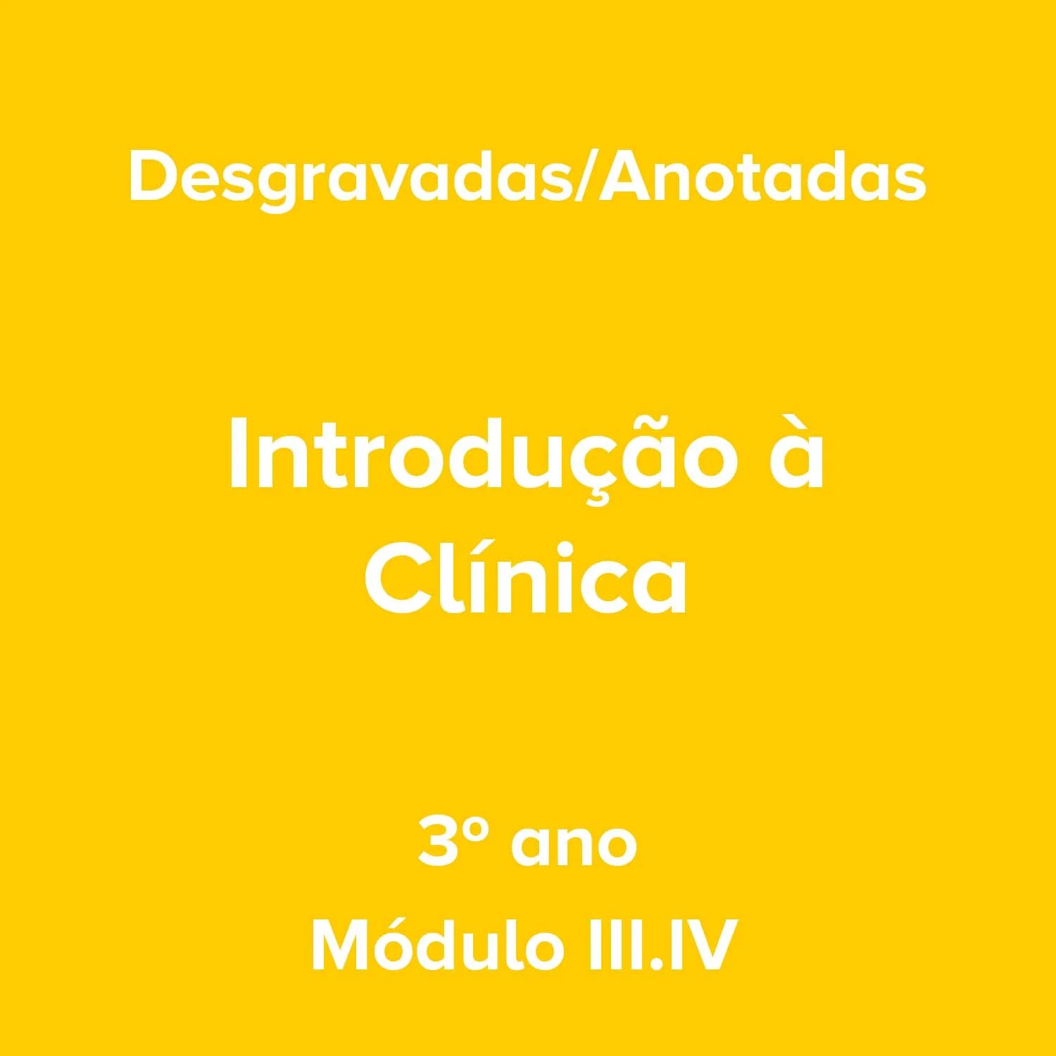 3º ano_Introdução à Clínica_Módulo III.IV.jpg