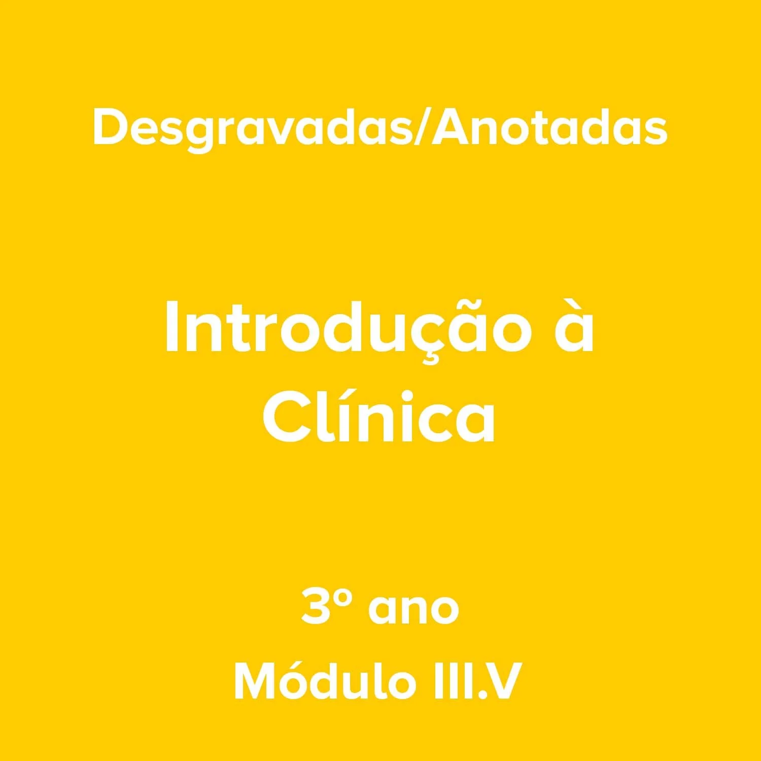 3º ano_Introdução à Clínica_Módulo III.V.jpg