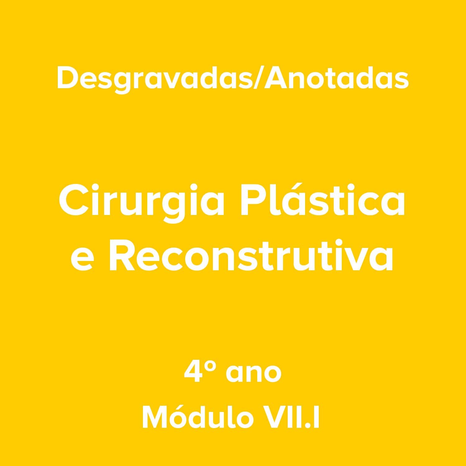 4º ano_Cirurgia Plástica e Reconstrutiva_Módulo VII.I.jpg