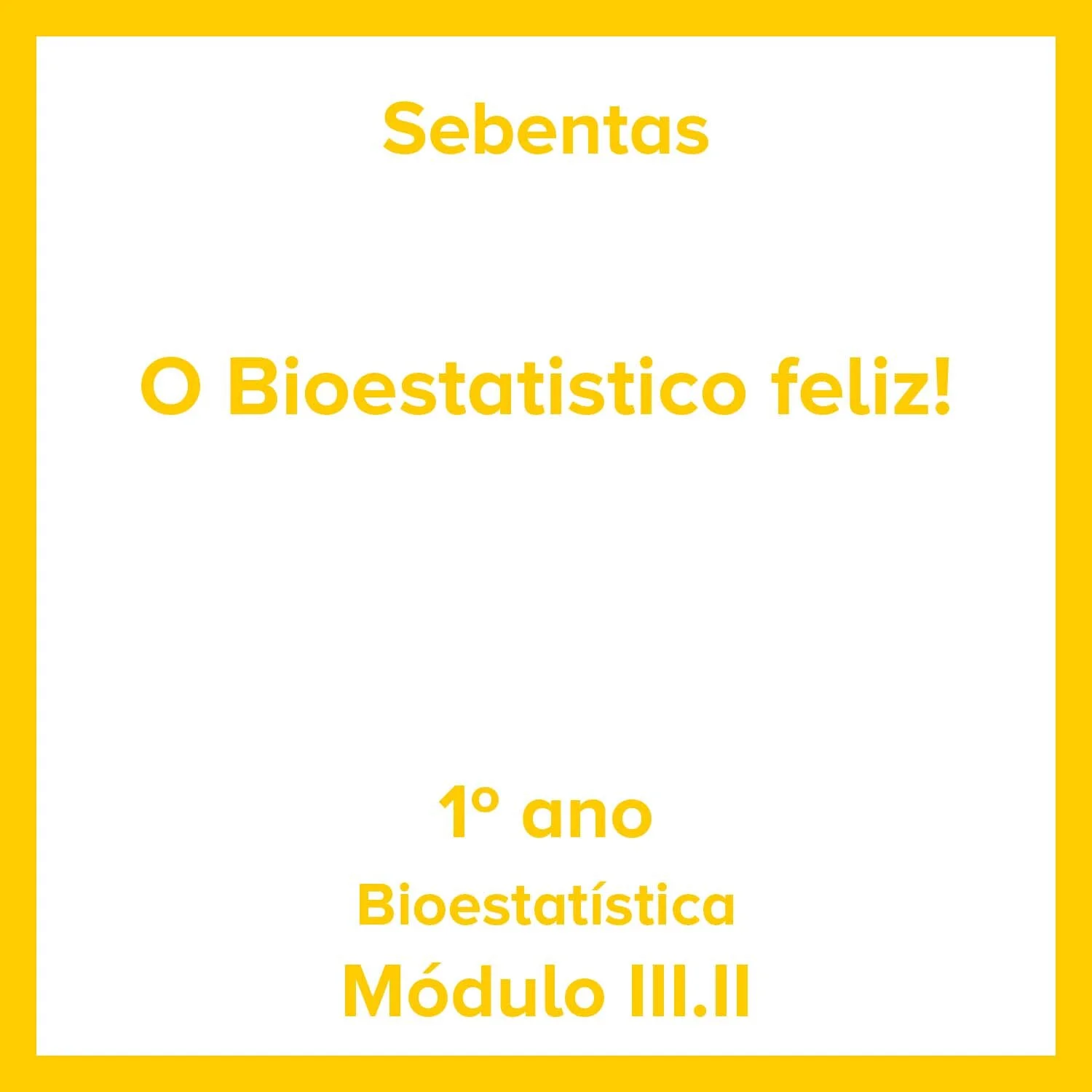 O Bioestatistico feliz!.jpg