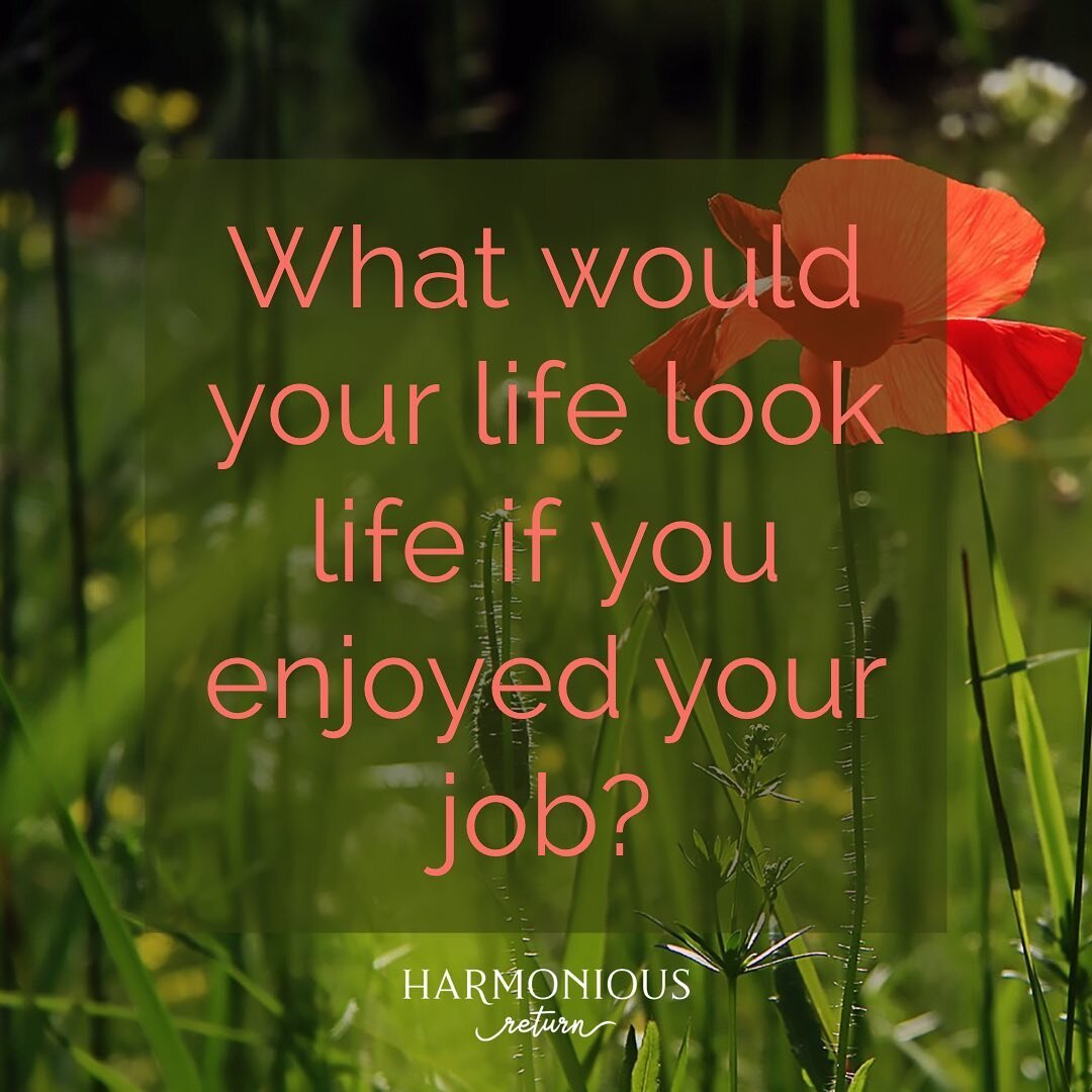 What if you&hellip; ENJOYED going to work? &lt; gasp &gt; ⁣
⁣
Yes, at the job you have right now.⁣
⁣
How would your life change? Your relationships? Your relationship to yourself? Your mental health? Your physical health? Your life?⁣
⁣
And is now the
