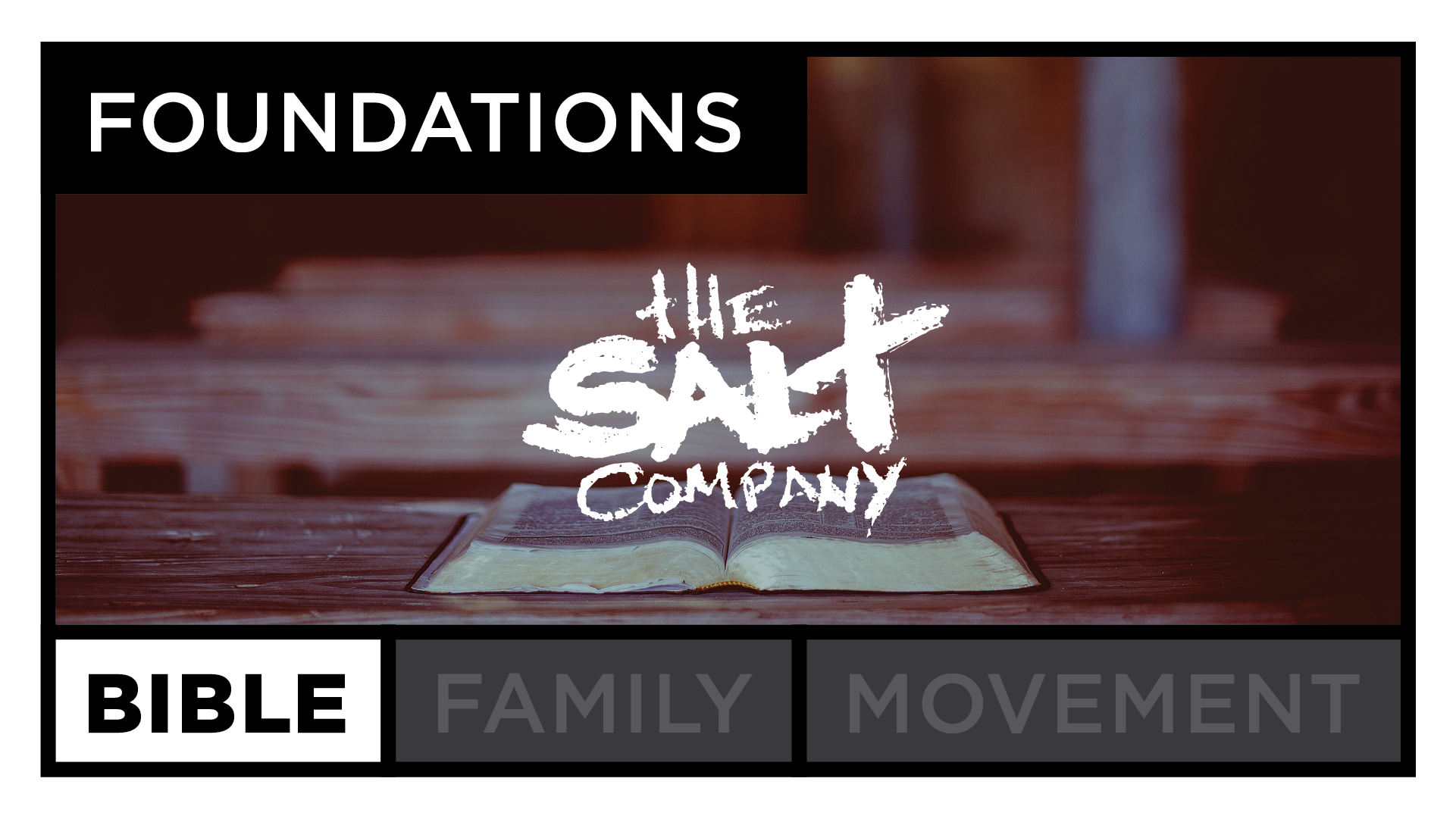 Foundations: Bible