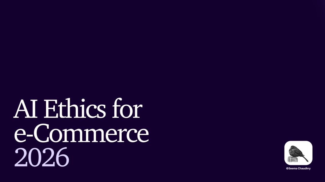 AI Ethics for e-Commerce 2026