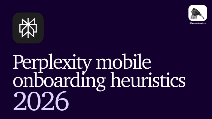 Perplexity mobile onboarding heuristics 2026