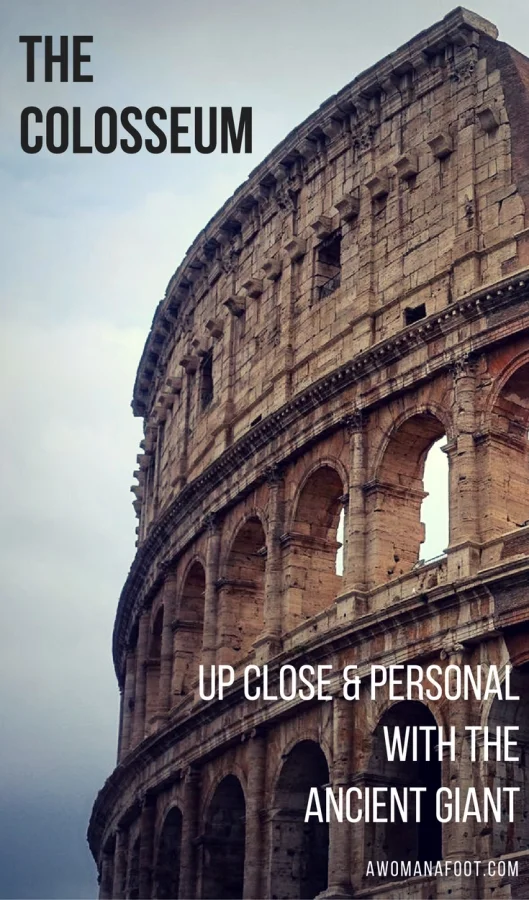 Colosseum: the symbol of Ancient Rome. What is it like to finally see with your own eyes? Read to find out. | #Rome | #Italy | #Colosseum | #History Must-see in Rome | What to do in Rome | Ancient Architecture | Europe | travel| Awomanafoot.com