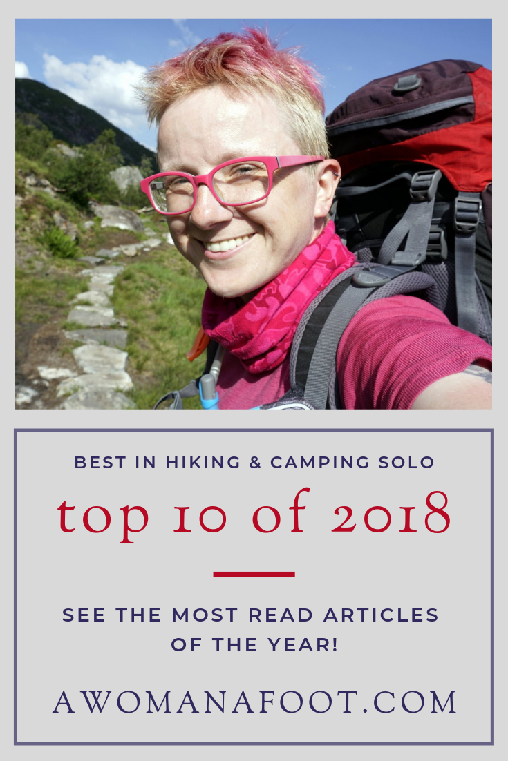 Take a look at what was most read on the A Woman Afoot blog in 2018! Hiking Advice? Trail descriptions? Or maybe gear reviews? Click to find out! | Hiking & Camping Advice | Female Solo Hikers | Gear Reviews | Hiking Destinations in Europe | Hiking Women | Gear for Women | Outdoor Blogs | Outdoor Bloggers | Best Blogs | #Hiking #Camping #Blog #Outdoor #Adventure #Backpacking #Bestof2018