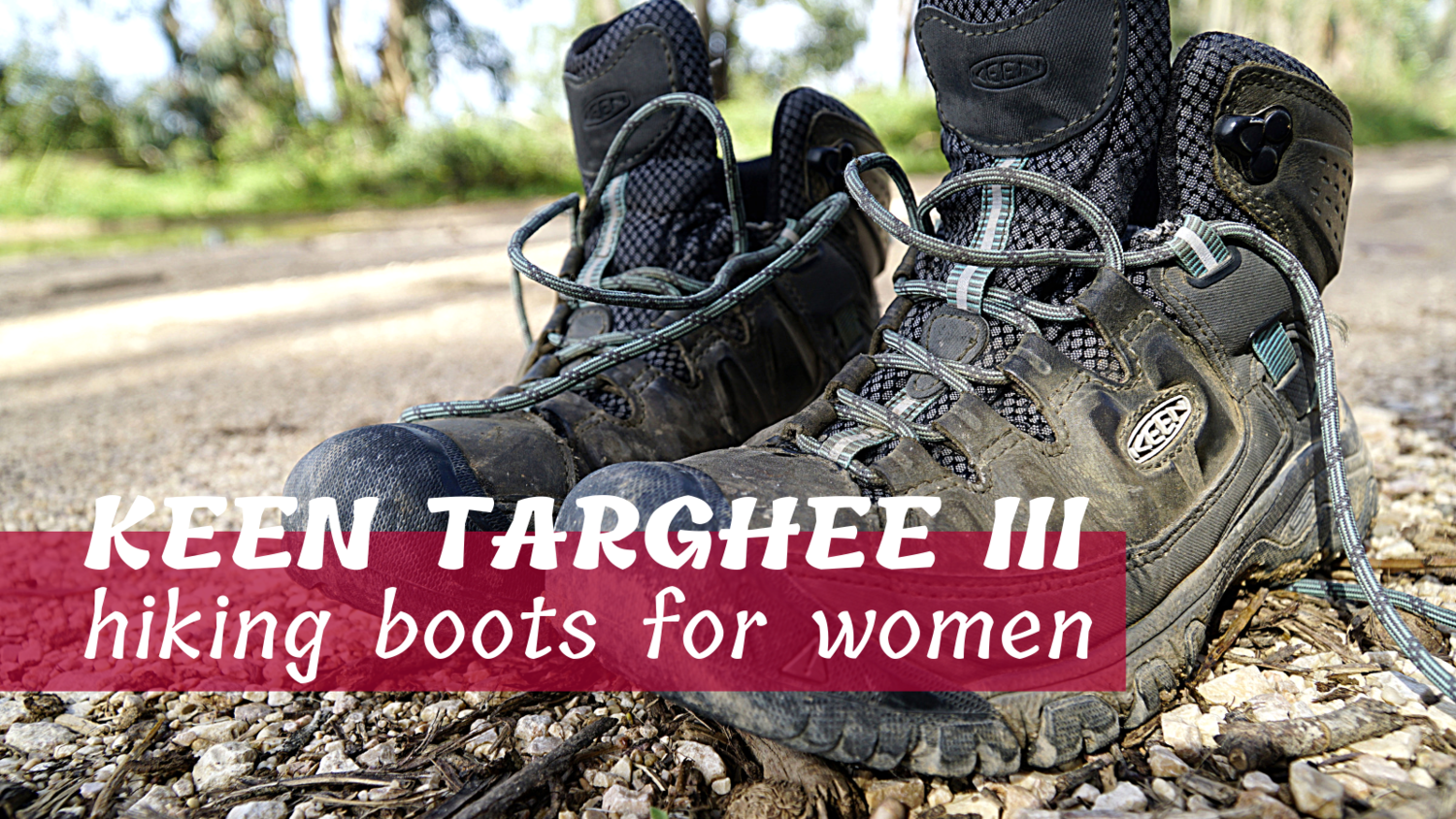 Read Before You Buy: KEEN Targhee III Hiking Boots for Women Review — A  Woman Afoot