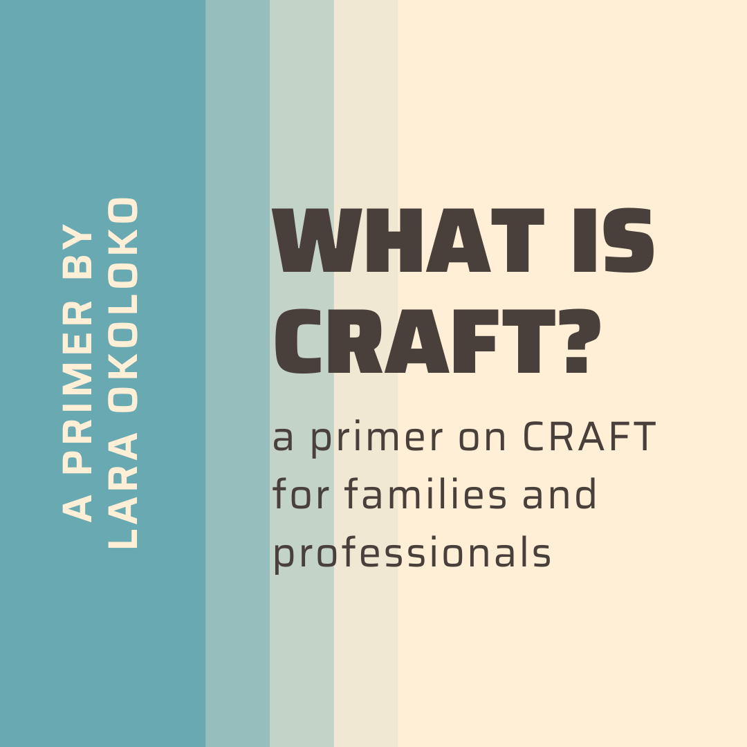 What Is CRAFT Lara Okoloko Clinical Social Worker what-is-craft-lara-okoloko-clinical-social-worker