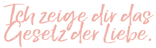 QUOTES website ich lehre dich das gesetz der Liebe 2.png