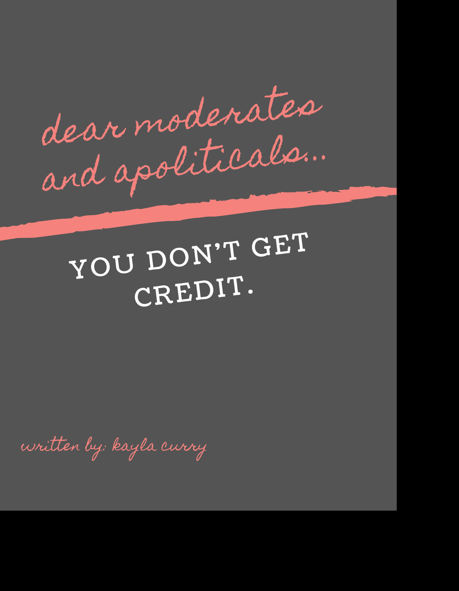 Dear Moderate Democrats and Apoliticals…You Don’t Get Credit.