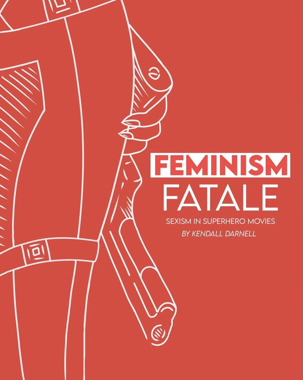 Feminism Fatale: Sexism in Superhero Movies